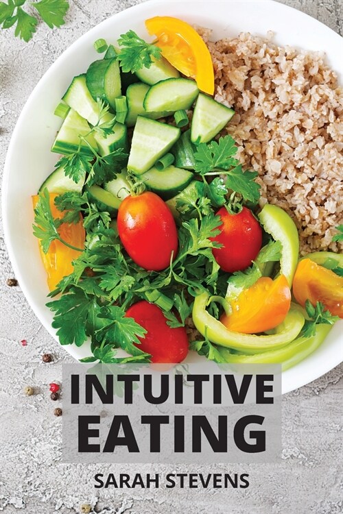 Intuitive Eating: A Mindful Eating Workbook to Stop Emotional Eating. Includes Healthy Meal Prep for Beginners (Paperback)