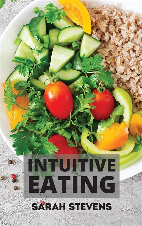 Intuitive Eating: A Mindful Eating Workbook to Stop Emotional Eating. Includes Healthy Meal Prep for Beginners (Hardcover)