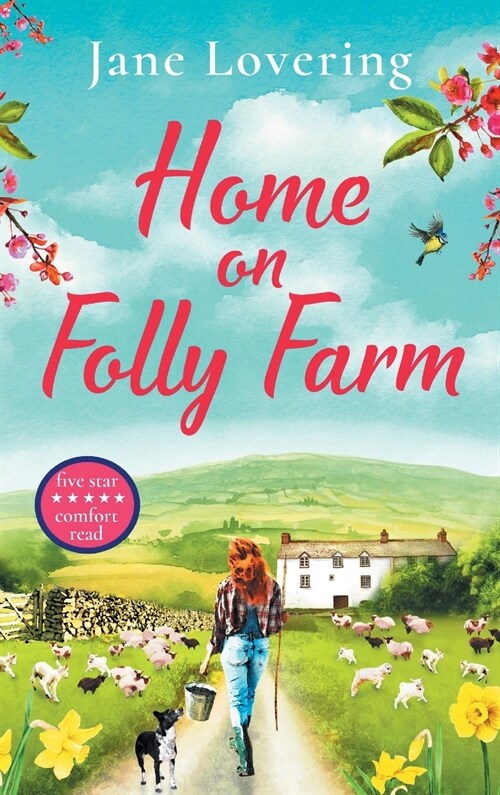 Home on Folly Farm : The perfect uplifting romantic comedy for 2021 (Hardcover)