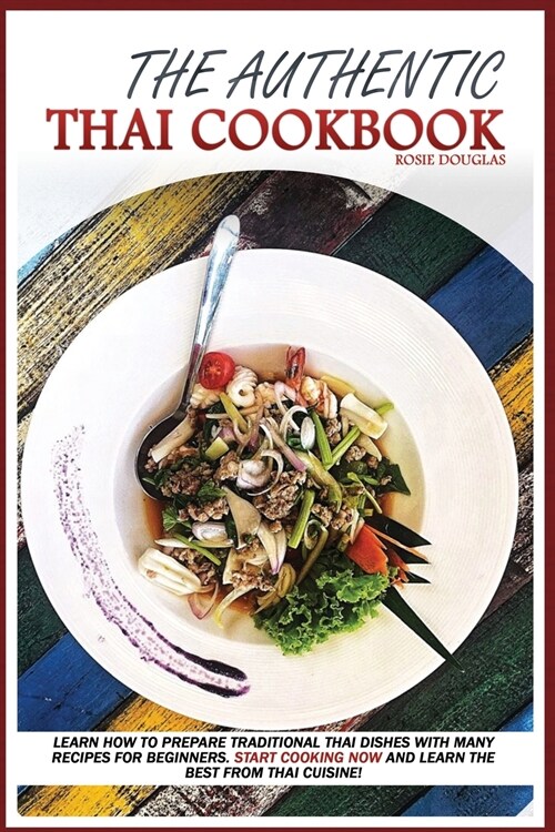 The Authentic Thai Cookbook (Paperback)