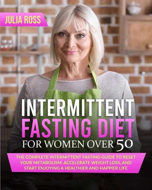 Intermittent Fasting Diet For Women Over 50 (Paperback)