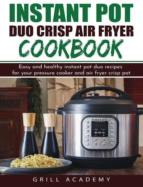 Instant Pot Duo Crisp Air Fryer Cookbook (Hardcover)