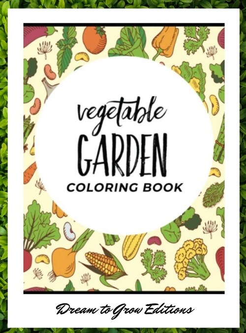 Vegetable Garden: Coloring Book (Hardcover)