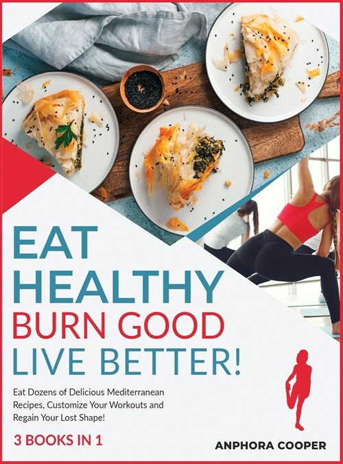 Eat Healthy, Burn Good, Live Better! [3 in 1] (Hardcover)