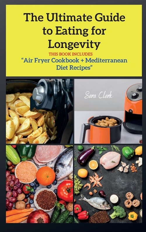 The Ultimate Guide to Eating for Longevity (Hardcover)