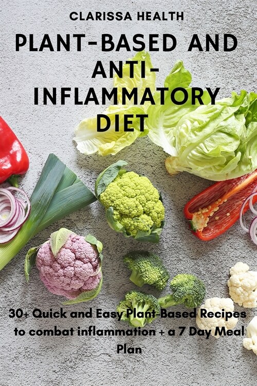 Plant-Based and Anti-Inflammatory Diet (Paperback)