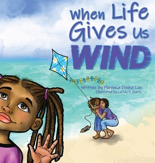 When Life Gives Us Wind (Hardcover)