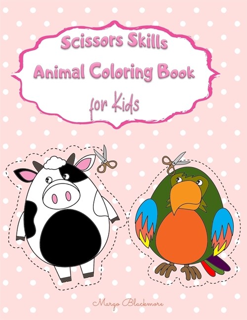 Scissor Skills Animal Coloring Book for Kids (Paperback)