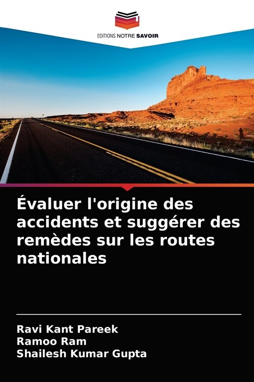 ?aluer lorigine des accidents et sugg?er des rem?es sur les routes nationales (Paperback)