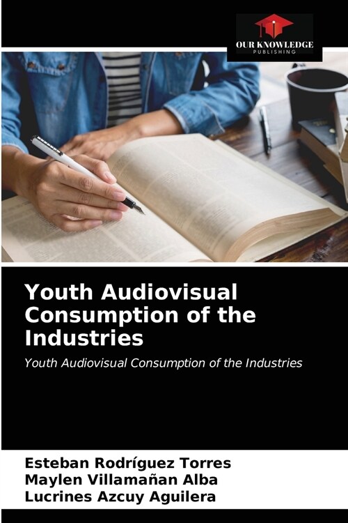 Youth Audiovisual Consumption of the Industries (Paperback)