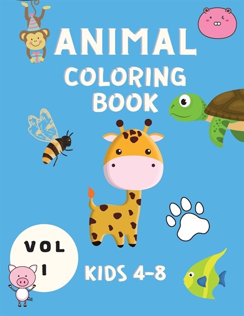 Animal Coloring Book Kids 4-8 Vol I (Paperback)