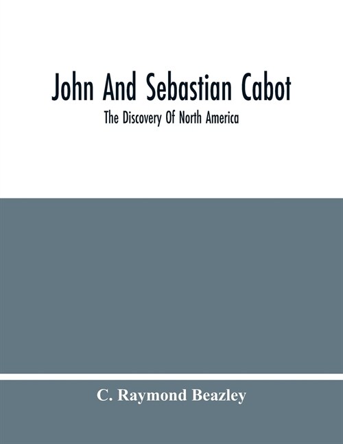 John And Sebastian Cabot: The Discovery Of North America (Paperback)