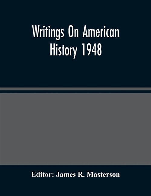 Writings On American History 1948 (Paperback)