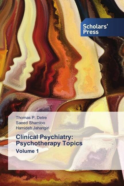 Clinical Psychiatry: Psychotherapy Topics Volume 1 (Paperback)