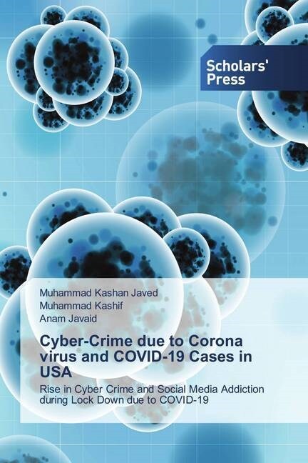 Cyber-Crime due to Corona virus and COVID-19 Cases in USA (Paperback)