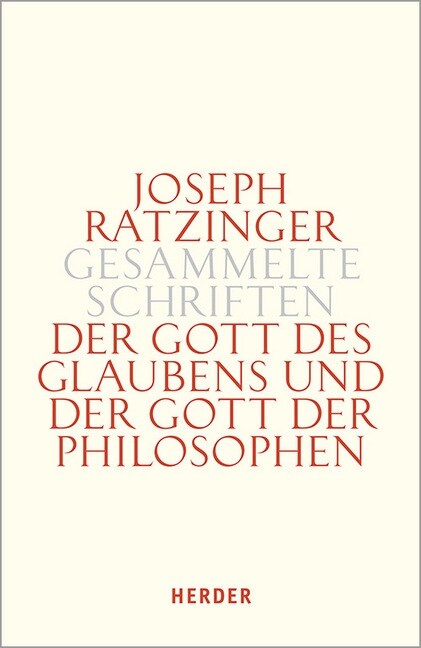 Der Gott Des Glaubens Und Der Gott Der Philosophen: Philosophische Vernunft - Kultur - Europa - Gesellschaft. Zweiter Teilband (Hardcover)