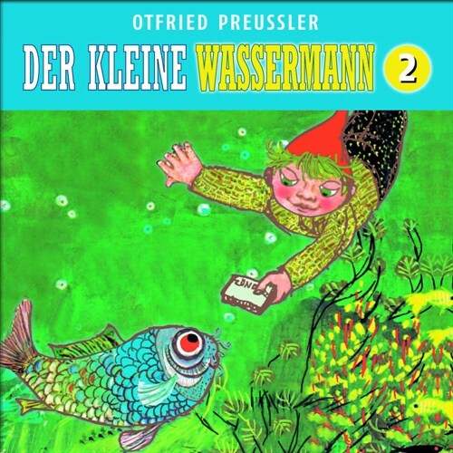 Der kleine Wassermann. Tl.2, 1 Audio-CD (Neuproduktion) (CD-Audio)