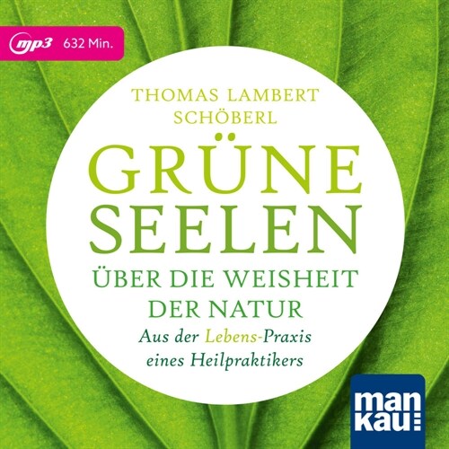 Grune Seelen. Uber die Weisheit der Natur (CD-Audio)