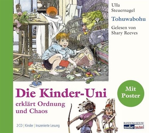 Die Kinder-Uni erklart Ordnung und Chaos, Tohuwabohu, 2 Audio-CDs (CD-Audio)