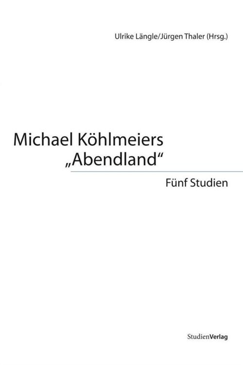 Michael Kohlmeiers Abendland (Book)