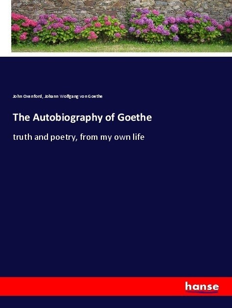 The Autobiography of Goethe (Paperback)