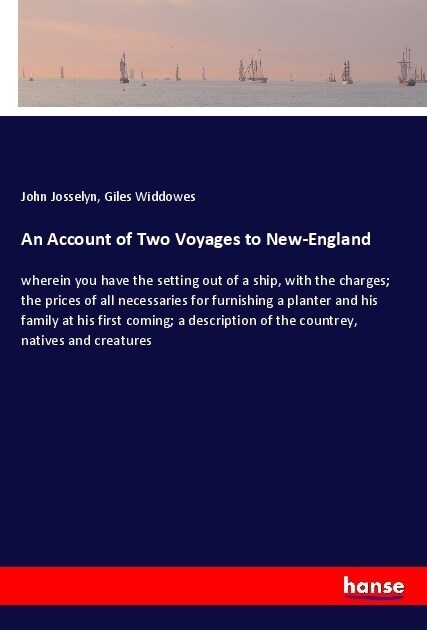 An Account of Two Voyages to New-England (Paperback)