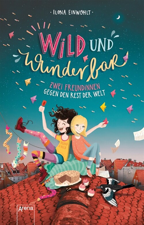 Wild und wunderbar (1). Zwei Freundinnen gegen den Rest der Welt (Paperback)