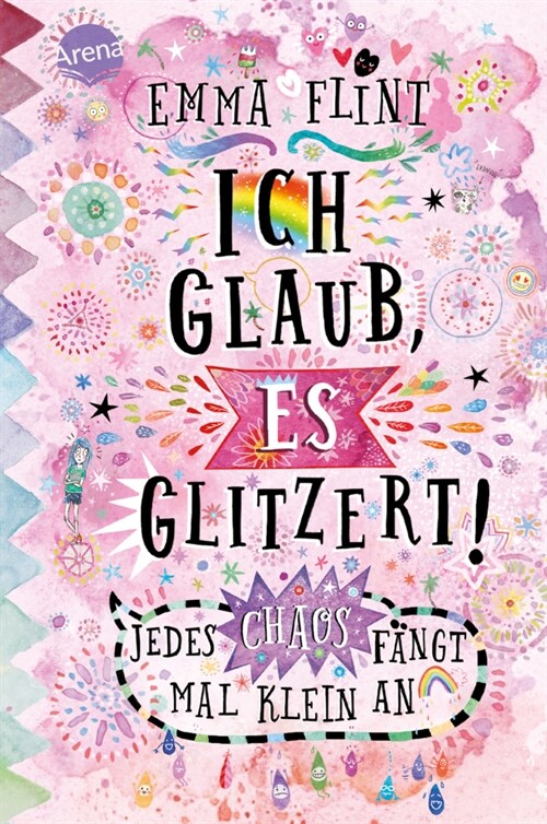 Ich glaub, es glitzert! Jedes Chaos fangt mal klein an (Hardcover)