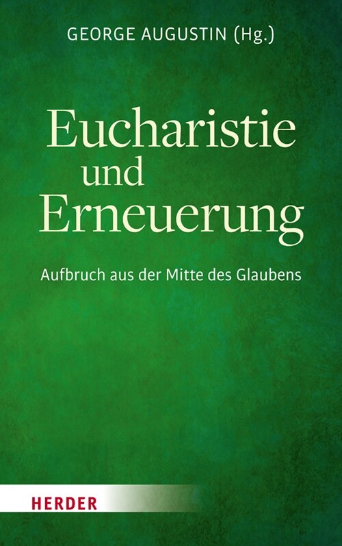 Eucharistie Und Erneuerung: Wege Zum Missionarischen Aufbruch (Hardcover, 1. Auflage)