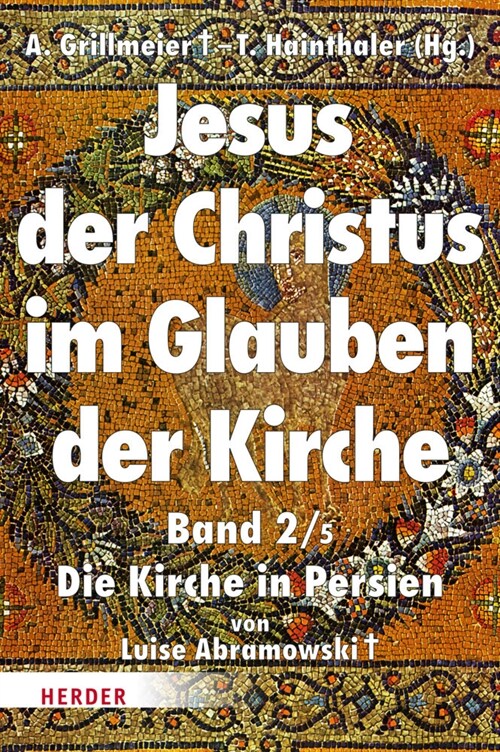 Jesus Der Christus Im Glauben Der Kirche: Die Kirche in Persien (Hardcover)