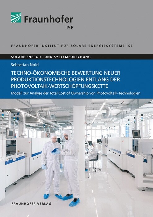 Techno-okonomische Bewertung neuer Produktionstechnologien entlang der Photovoltaik-Wertschopfungskette. (Paperback)