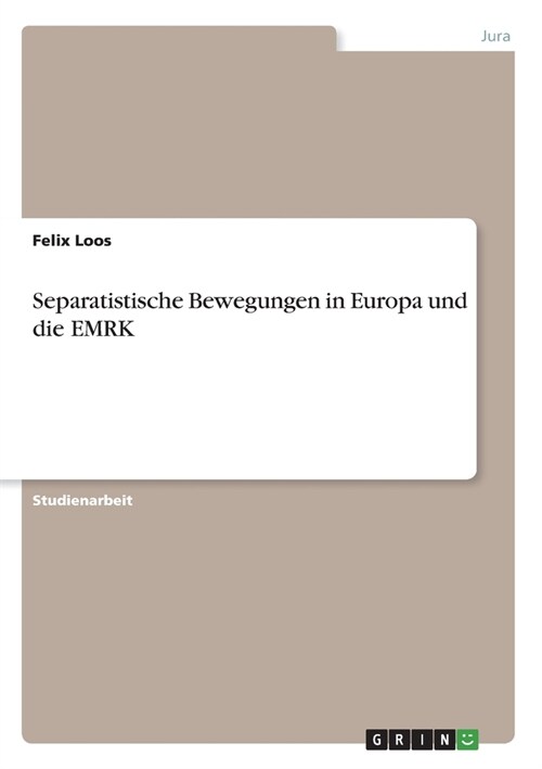 Separatistische Bewegungen in Europa und die EMRK (Paperback)