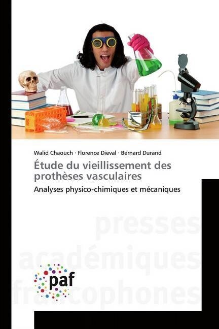 Etude du vieillissement des protheses vasculaires (Paperback)