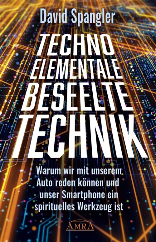 Techno-Elementale: Beseelte Technik (Hardcover)