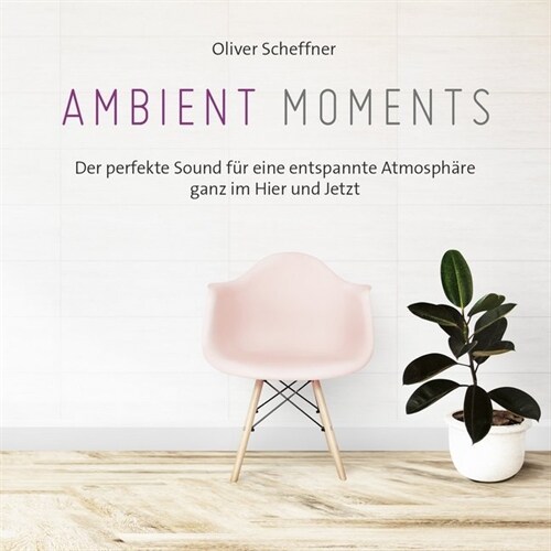 Ambient Moments, Audio-CD (CD-Audio)