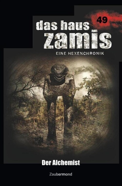 Das Haus Zamis 49 - Der Alchemist (Paperback)