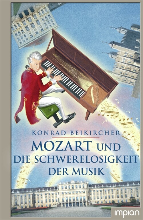 Mozart und die Schwerelosigkeit der Musik (Hardcover)