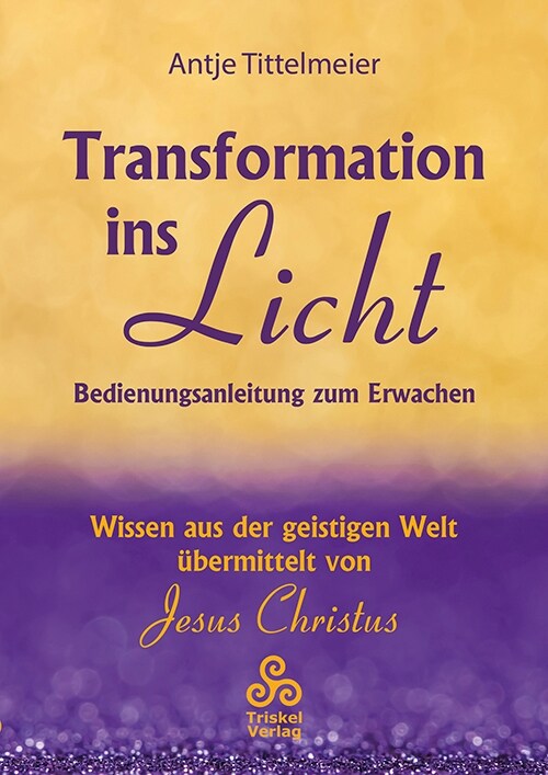 Transformation ins Licht (Hardcover)