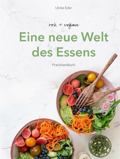 roh + vegan - Eine neue Welt des Essens (Book)