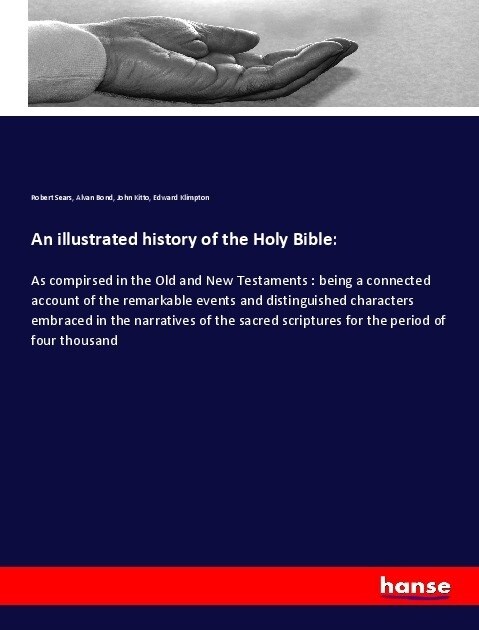 An illustrated history of the Holy Bible: (Paperback)