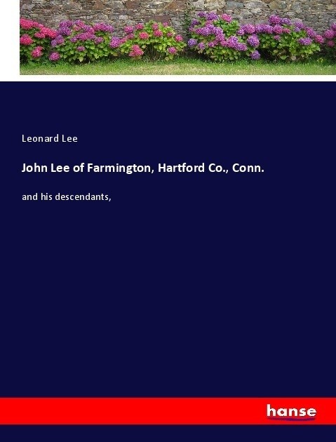 John Lee of Farmington, Hartford Co., Conn. (Paperback)