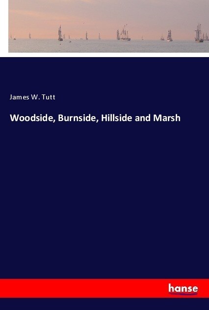 Woodside, Burnside, Hillside and Marsh (Paperback)