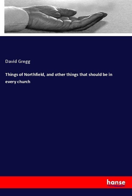 Things of Northfield, and other things that should be in every church (Paperback)