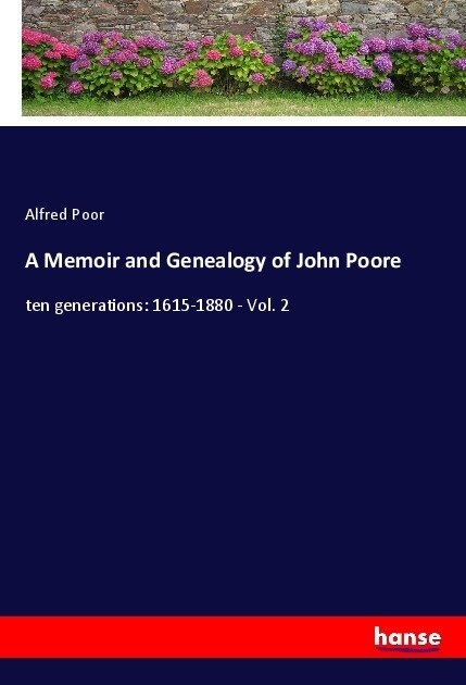 A Memoir and Genealogy of John Poore (Paperback)