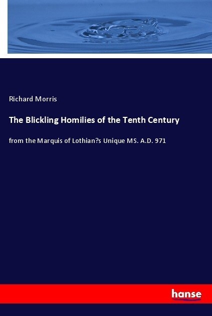 The Blickling Homilies of the Tenth Century (Paperback)