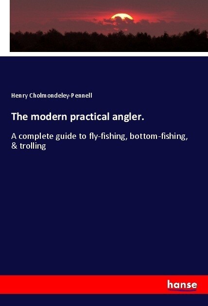 The modern practical angler. (Paperback)