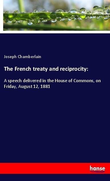 The French treaty and reciprocity: (Paperback)