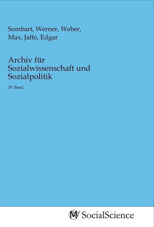 Archiv fur Sozialwissenschaft und Sozialpolitik (Paperback)