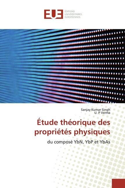 Etude theorique des proprietes physiques (Paperback)