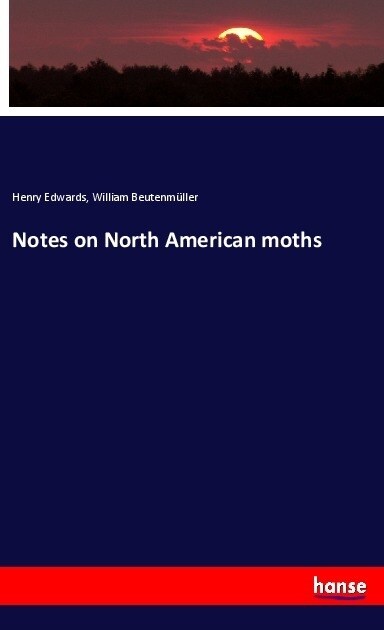 Notes on North American moths (Paperback)